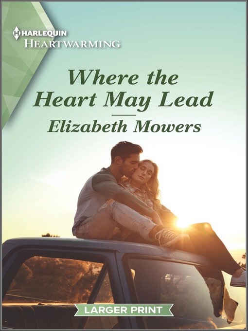 Title details for Where the Heart May Lead by Elizabeth Mowers - Available